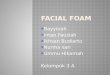 FORMULASI Facial Foam