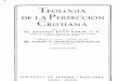 Teología de la perfección cristiana.pdf  Parte 1