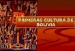 Primeras Cultura de Bolivia
