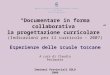 Presentazione della ricerca-azione "Documentare in forma collaborativa la progettazione curricolare"
