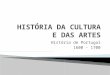 HIST“RIA DE PORTUGAL 1600-1700