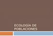 03 Ecologia de Poblaciones
