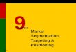 Chapter 9 Market Segmentation, Targeting & Positioning-Marketing Management