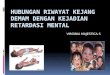 Copy of HUBUNGAN RIWAYAT KEJANG DEMAM DENGAN KEJADIAN RETARDASI MENTAL.pptx