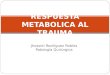 Respuesta metabolica al trauma Jhossiel Rodríguez Robles