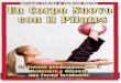 115743797 eBook E Book Un Corpo Nuovo Con Il Pilates Gli Esercizi Per Raggiungere Il Benessere e Ottenere Una Forma Invidiabile