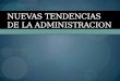 NUEVAS TENDENCIAS DE LA ADMINISTRACION2.pptx