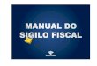 Manual Do Sigilo Fiscal