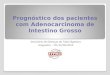 Prognóstico de pacientes com adenocarcinoma de intestino grosso