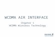 Wcdma Air Interface Ch1