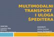 Multimodalni Transport i Uloga Speditera