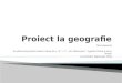 Proiect La Geografie