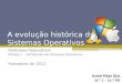 A evolução histórica dos sistemas operativos
