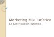Distribucion marketing mix turistico