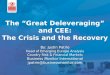 The Great Deleveraging And CEE, The Crisis And The Recovery