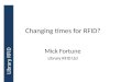 Changing Times for RFID (Mick Fortune, Library RFID)
