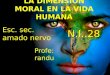 La dimensión moral en la vida humana