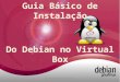 Instalação do Debian no VirtualBox
