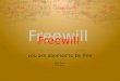 Freewill and Bad Faith