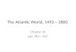 The Atlantic World, 1492—1800