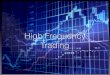 33 . High Frequency Trading (HFT)