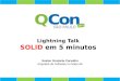 QConSP 2012 - SOLID em 5 minutos