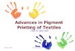 Advances in pigment printing