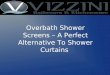 Overbath Shower Screens – A Perfect Alternative To Shower Curtains