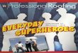 Everyday Superheroes - Continuing to Selflessly Give from Within the Roofing Industry