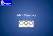 Mini olympics