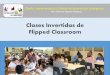 Clases Invertidas de Flipped Classroom