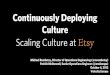 Continuously Deploying Culture: Scaling Culture at Etsy - Velocity Europe 2012