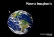 Planeta imaginario Sesion1