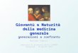 Gioventu' e Maturita' della medicina generale generazioni a confronto (Massimo Tombesi)