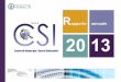 Rapporto annuale 2013 del CSI - Centro di Ateneo per i Servizi Informativi dell'Università degli Studi di Napoli Federico II