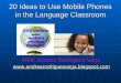 20 Ideas for using Mobile Phones in the Language Class