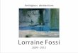 Lorraine Fossi, Water Visions and Ambiguous Abstractions