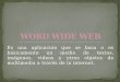 Word wide web