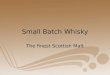 Small Batch Whisky: The World's Finest Malt
