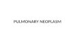 Pulmonary neoplasm