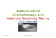 Antimicrobial Chemotherapy and   Antibiotic Sensitivity Testing