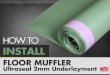 How To Install Floor Muffler Ultra Seal Underlayment