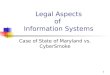 Legal Aspects of Information Systems: State of Maryland vs. CyberSmoke