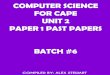 CAPE Computer Science Unit 2 Paper 1 - Batch#6