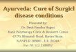 Ayurveda cure of surgical disease conditions
