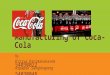 Manufacturing of Coca Cola by Piriya Patimanukasem and Arpapak Sangkhapong