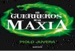LOS GUERREROS DE LA MAXIA de Piolo Juvera - Primer Capítulo