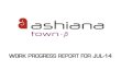 Ashiana Town work progress report for July 14