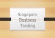 Singapore business trading