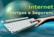 Perigos e Segurança da Internet